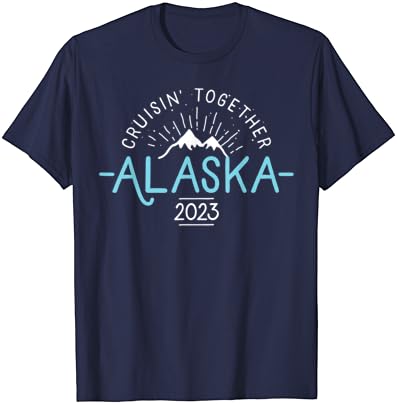Eşleşen Aile Arkadaşlar ve Grup Alaska Cruise 2023 Tişört