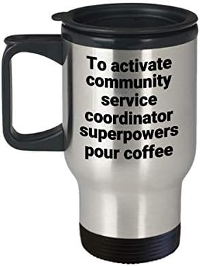 Toplum Hizmeti Koordinatörü Seyahat Kupa Komik Sarcastic Süper Güç Paslanmaz Çelik Yenilik kahve bardağı Hediye Fikri